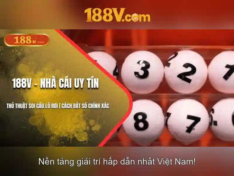 Nhung cam nang noi bat cua 188v\n